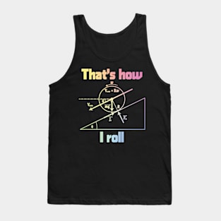 Funny Science - That's How I Roll Tank Top